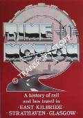 Time in Motion - A History of Rail and Bus travel in East Kilbride, Strathaven and Glasgow by MacDONALD, Iain